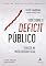 Livro Tudo Sobre O Déficit Público: Um Guia Sobre o Maior Desafio do País Para a Década de 2020