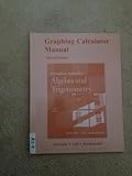 Graphing Calculator Manual for A Graphical Approach to Algebra and Trigonometry, Hornsby, John S. and Lial, Margaret L., 0321664485