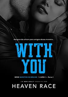 Livro WITH YOU: A melhor amiga do Quarterback (Garotos do Bruins Livro 1)