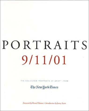 Portraits: 9/11/01: The Collected "Portraits of Grief" from The New York Times