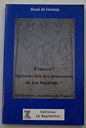 France ! Qu'as-tu fait des promesses de ton baptême ?