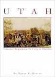 Utah: Unusual Beginning to Unique Present