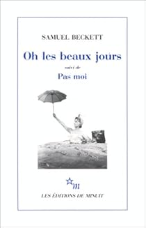 Oh Les Beaux Jours Suivi De Pas Moi Samuel Beckett Babelio