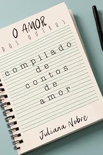 Livro O Amor dos Outros: Compilado de contos de Amor