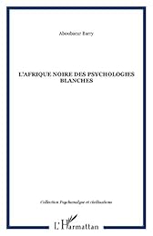 L' Afrique noire des psychologies blanches
