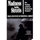 Madness in the Streets : How Psychiatry and the Law Abandoned the Mentally Ill