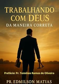 Livro Trabalhando Com Deus Da Maneira Correta