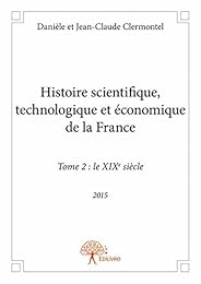 Histoire scientifique, technologique et économique de la France