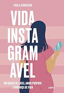 Livro Vida Instagramável: Um diário de likes, amor próprio e mudança de vida