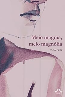 Livro Meio magma, meio magnólia