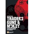 Traders, Guns & Money: Knowns And Unknowns in the Dazzling World of Derivatives