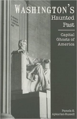 Washington's Haunted Past:: Capital Ghosts of America (Haunted America) Paperback – October 18, 2006 by Pamela E. Apkarian-Russell (Author)