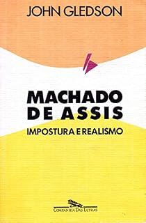 Livro Machado de Assis: Impostura e realismo: Uma interpretação de Dom Casmurro