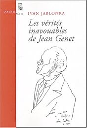 Les  vérités inavouables de Jean Genet