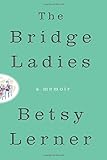 "The Bridge Ladies A Memoir" av Betsy Lerner