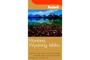 Fodor's Montana, Wyoming & Idaho, 1st Edition