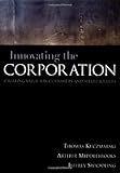 Innovating the Corporation : Creating Value for Customers and Shareholders, Kuczmarski, Thomas D. and Middlebrooks, Arthur, 0658003046