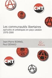 Les  communautés libertaires agricoles et artistiques en pays catalan (1970-2000)