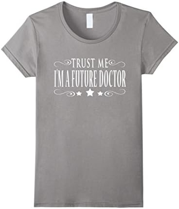 Women's TRUST ME I'M A FUTURE DOCTOR T SHIRT Large Slate
