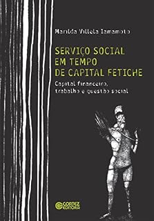 Livro Serviço social em tempo de capital fetiche: capital financeiro, trabalho e questão social