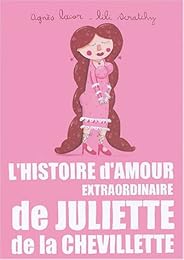 L' histoire d'amour extraordinaire de Juliette de la Chevillette