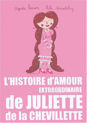 L' histoire d'amour extraordinaire de Juliette de la Chevillette