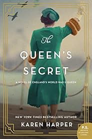 The Queen's Secret: A Novel of England's World War 