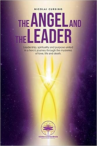Anjo E O Lider O Leadership Spirituality And Purpose United In A Hero S Journey Through The Mysteries Of Love Life And Death 1 Amazon Com Br