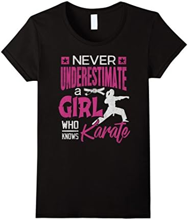 Womens Karate Shirt Never Underestimate A Girl Karate Gift TShirt Small Black