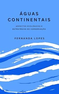 Livro Águas Continentais: Aspectos Ecológicos e Estratégias de Conservação