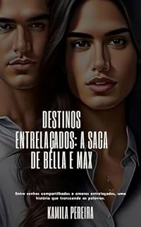 Livro Destinos Entrelaçados: A saga de Max e Bella