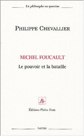 Michel Foucault, le pouvoir et la bataille