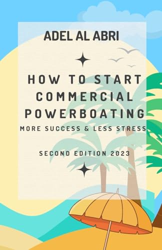 How To Start Commercial Powerboating: More Success & Less Stress