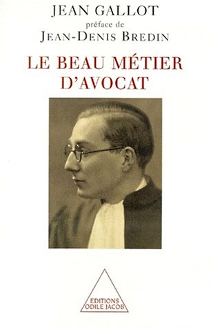 Le Beau Metier D Avocat Oj Droit French Edition Gallot Jean Amazon Com Books