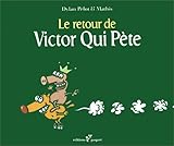 Le retour de Victor Qui Pete by