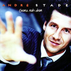 Andre Stade - Ganz nah dran - Zortam Music
