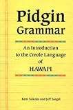 Front cover for the book Pidgin Grammar: An Introduction to the Creole Language of Hawaii by Kent Sakoda