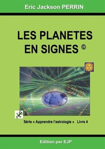 Download Astrologie : Livre 4 : Les planètes en signes PDF