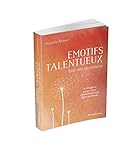 Emotifs talentueux : Etre soi autrement : 6 étapes pour vivre pleinement sont Haut potentiel by 