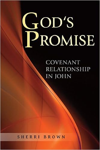 Gods Promise Covenant Relationship In John Sherri Brown - 