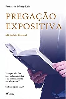 Livro Pregação Expositiva: a importância da pregação para o Ministério Pastoral
