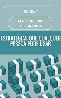 Livro Segredos dos Milionários: Estratégias que Qualquer Pessoa Pode Usar