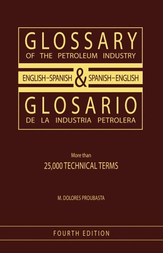 Glossary Of The Petroleum Industry Englishspanish - 