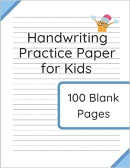 Amazon.com: Handwriting Practice Paper For Kids: 100 Blank Pages Of Kindergarten Writing Paper With Wide Lines: 9781914329197: Taylor, Williamson &: Books