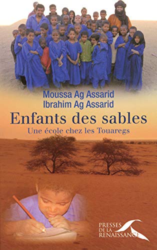 Enfants des sables: Une école chez les Touaregs by (Paperback)