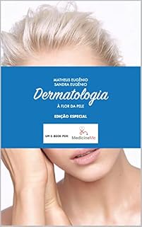 Livro Dermatologia à Flor da Pele: Edição Especial