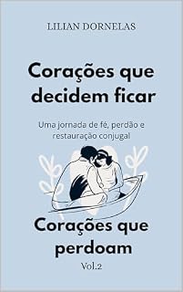 Livro Corações que perdoam (Corações que decidem ficar Livro 2)