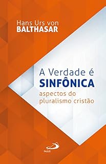 Livro A Verdade é sinfônica: aspectos do pluralismo cristão (Fides Quaerens)