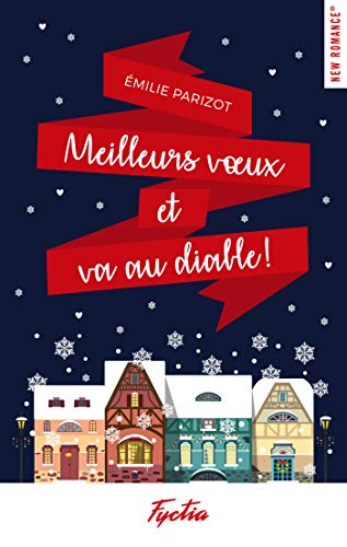 Meilleurs voeux et va au diable ! (French Edition) by Emilie Parizot
