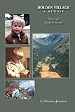 Holden Village - A Memoir: New Life - Endless Stories